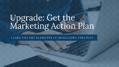 Upgrade Get the Marketing Action Plan